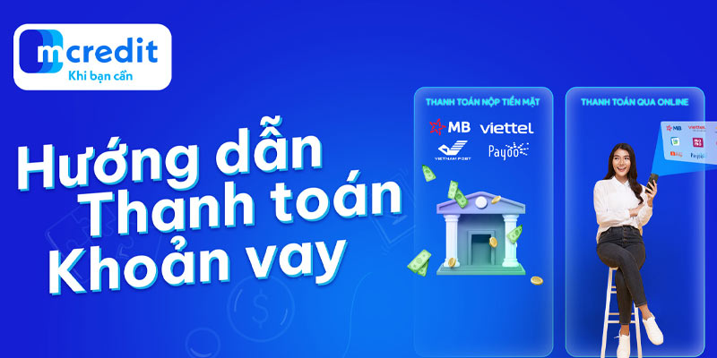 Hướng Dẫn Thanh Toán Khoản Vay Từ MC