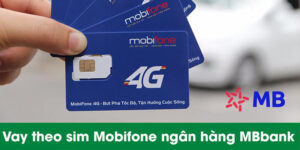 Vay Theo Sim Mobi MBBank Là Gì