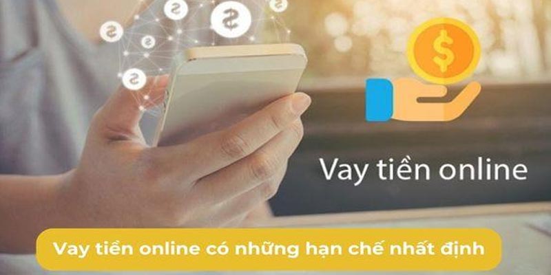 hạn chế khi vay tiền online chuyển khoản